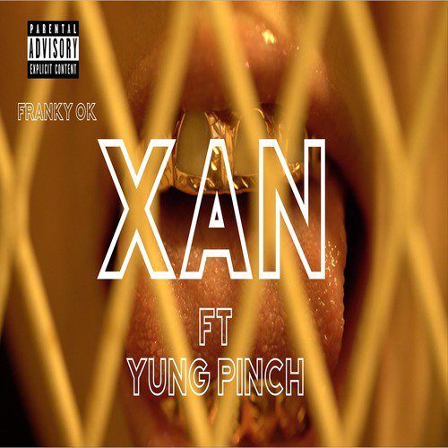 Xan (feat. Yung Pinch)