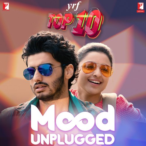 YRF Top 10 - Mood Unplugged