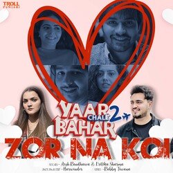 Zor Na Koi (From &quot;Yaar Chale Bahar 2&quot;)-AQkFZkNcYGw