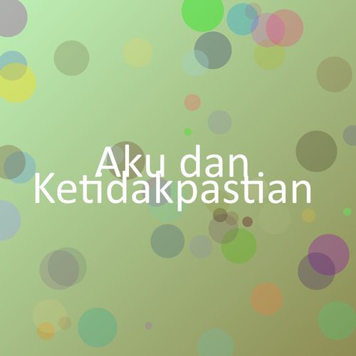 Aku dan Ketidakpastian cover art