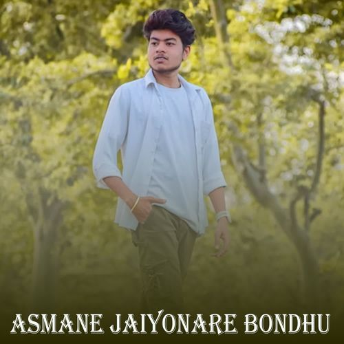 Asmane Jaiyonare Bondhu