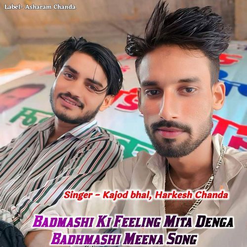 Badmashi Ki Feeling Mita Denga Badhmashi