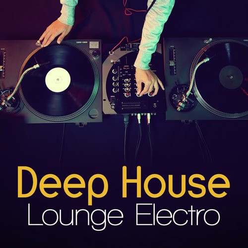 Deep House Lounge Electro