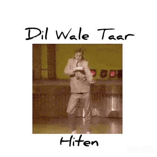 Dil Wale Taar (why?)