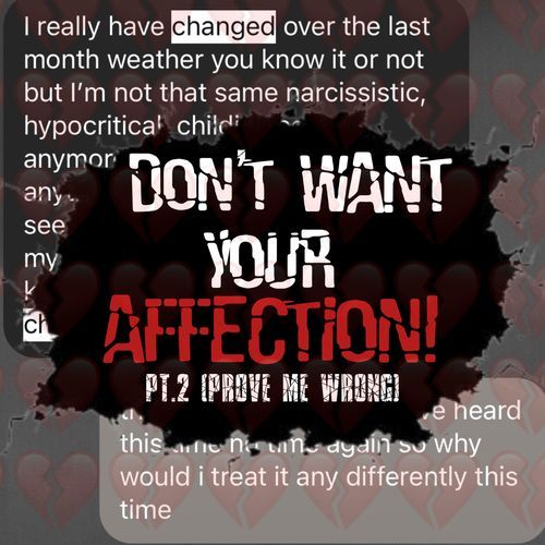 Don’t Want You Affection (Pt.2)