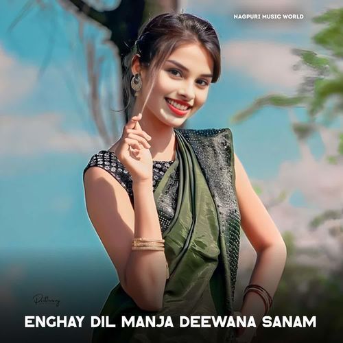 Enghay Dil Manja Deewana Sanam