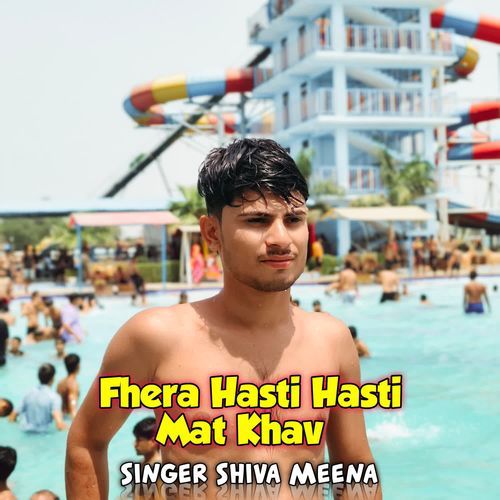 Fhera Hasti Hasti Mat Kha