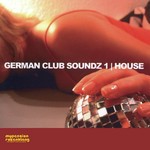 German Club Soundz 1 , House Songs Download - Free Online Songs @ JioSaavn