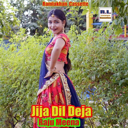 Jija Dil Deja