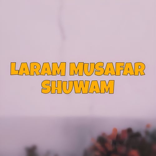 Laram Musafar Shuwam