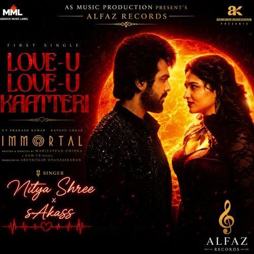 Love-U Love-U Kaatteri | Immortal | Nitya Shree x sAkass