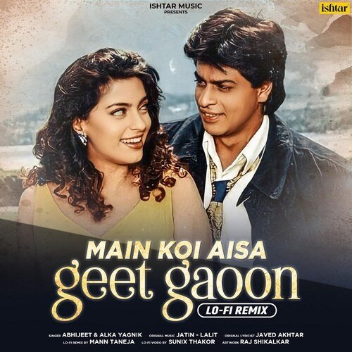 Main Koi Aisa Geet Gaoon (LO-FI Remix)