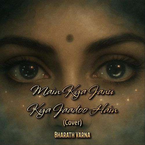 Main Kya Janu Kya Jaadoo Hain (Cover)