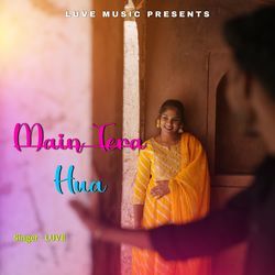 Main Tera Hua