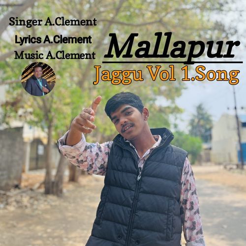 Mallapur Jaggu Volume 1.song