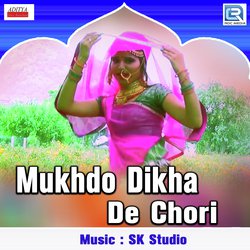 Mukhado Dikha De Chhori-JUUdQUVqaH8