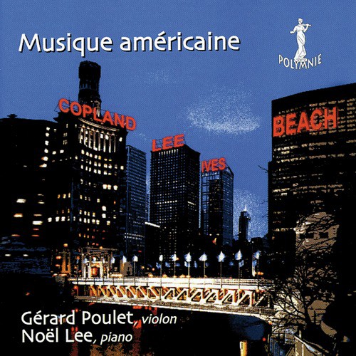 Musique Américaine: A. Copland, N. Lee, C. Ives, A. Beach