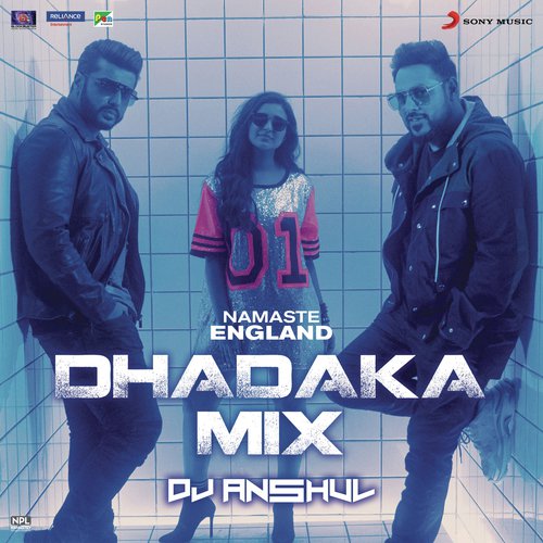 Namaste England Dhadaka Mix (Remix by DJ Anshul (From "Namaste England"))