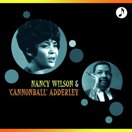 Nancy Wilson and Cannonball Adderley