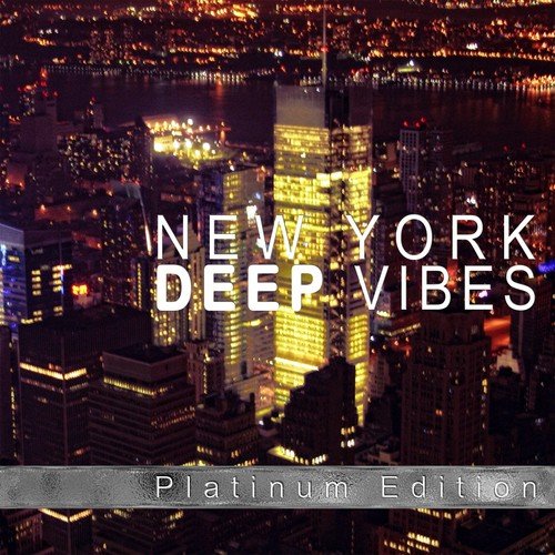 New York Deep Vibes (Deep House Platinum Edition)