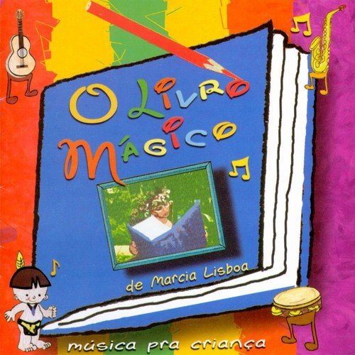 O Livro Mágico - de Marcia Lisboa & Marcelo Pfeil