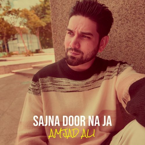 Sajna Door Na Ja