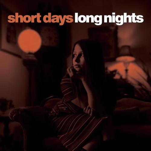 Short Days, Long Nights