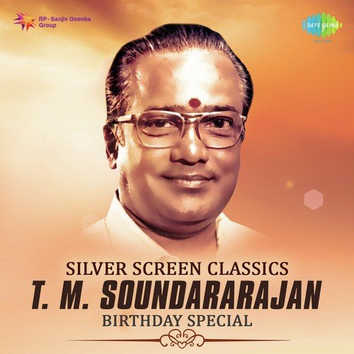 Silver Screen Classics - T.M. Soundararajan