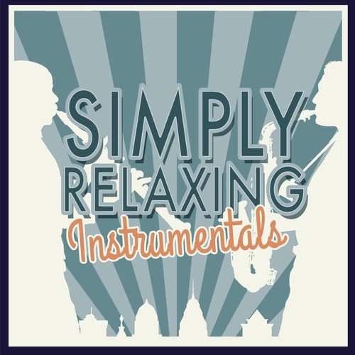 Simply Relaxing Instrumentals