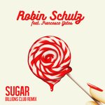 Sugar (feat. Francesco Yates) [Billions Club Remix] (Billions Club Remix)