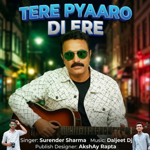 TERE PYAARO DI ERE