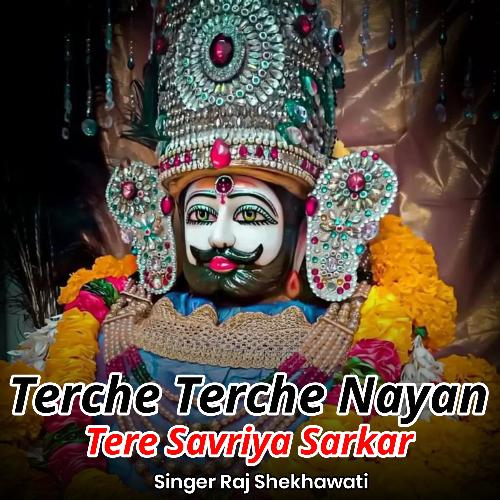 Terche Terche Nayan Tere Savriya Sarkar