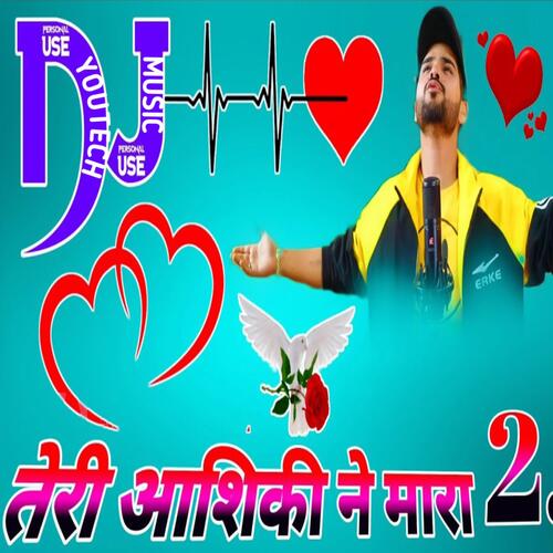 Teri_Aashiqui_Ne_Mara_2.0_dj_song_(sad song)_poster_image