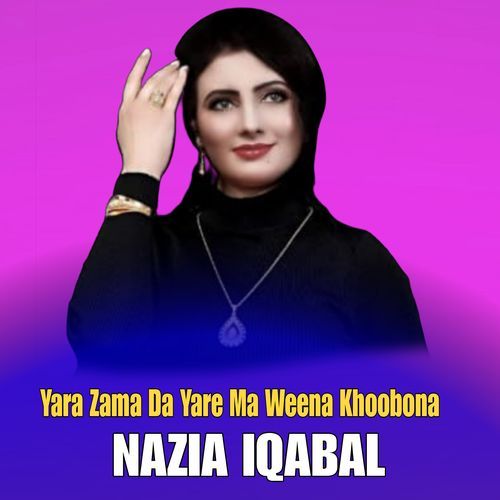 Yara Zama Da Yare Ma Weena Khoobona