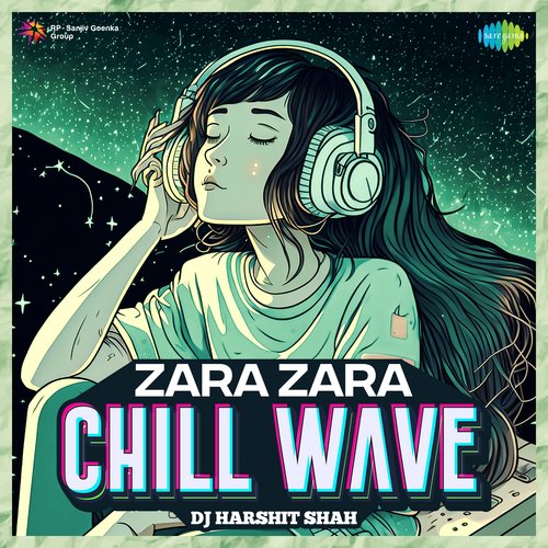 Zara Zara - Chill Wave