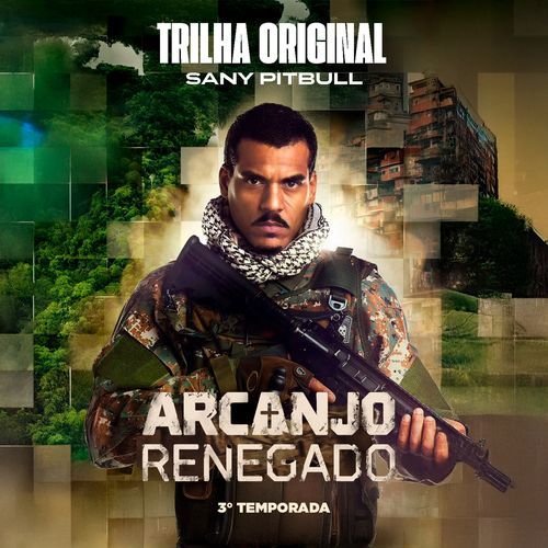 Arcanjo Renegado 3ª Temporada - Trilha Original De Sany Pitbull_poster_image