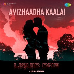 Avizhaadha Kaalai - Liquid DnB-KglSdkdEdkI