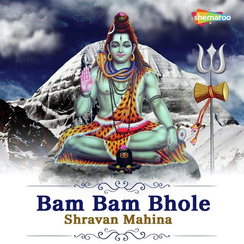 Bam Bam Bhole - Shravan Mahina