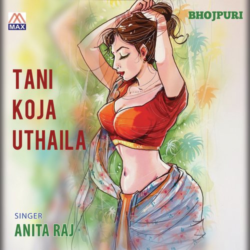 Bhojpuri Tani Koja Uthaila