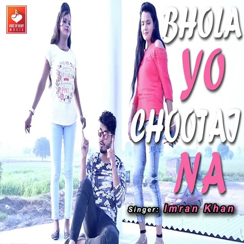 Bhola Yo Chootai Na