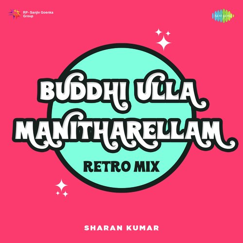 Buddhi Ulla Manitharellam - Retro Mix