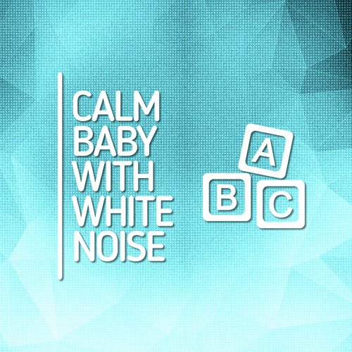 Calm Baby with White Noise