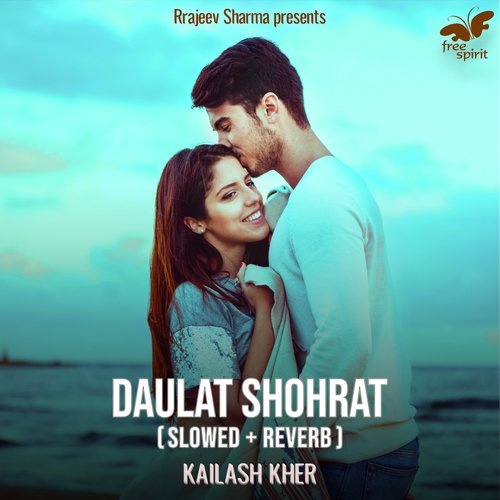 Daulat Shohrat (Slowed + Reverb)