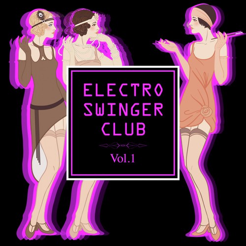 Electro Swinger Club, Vol. 1