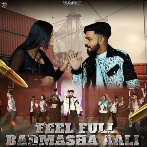 Feel Full Badmasha Aali