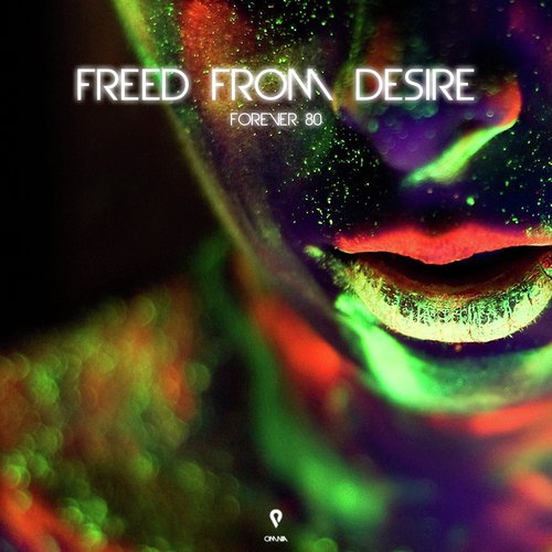 Freed from Desire (Radio Edit)