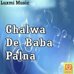 Ghalwa De Baba Palna
