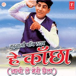 Hay Kaanchha-Naachi Le Meri Chhaila