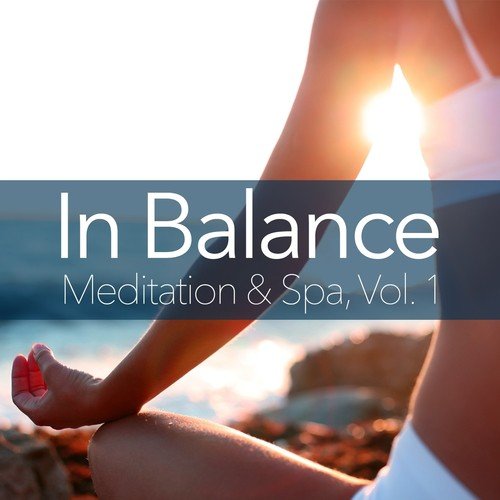 In Balance (Meditation & Spa), Vol. 1