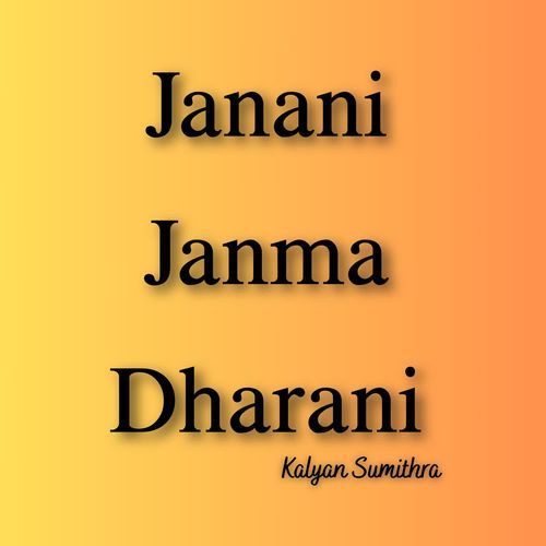 Janani Janma Dharani